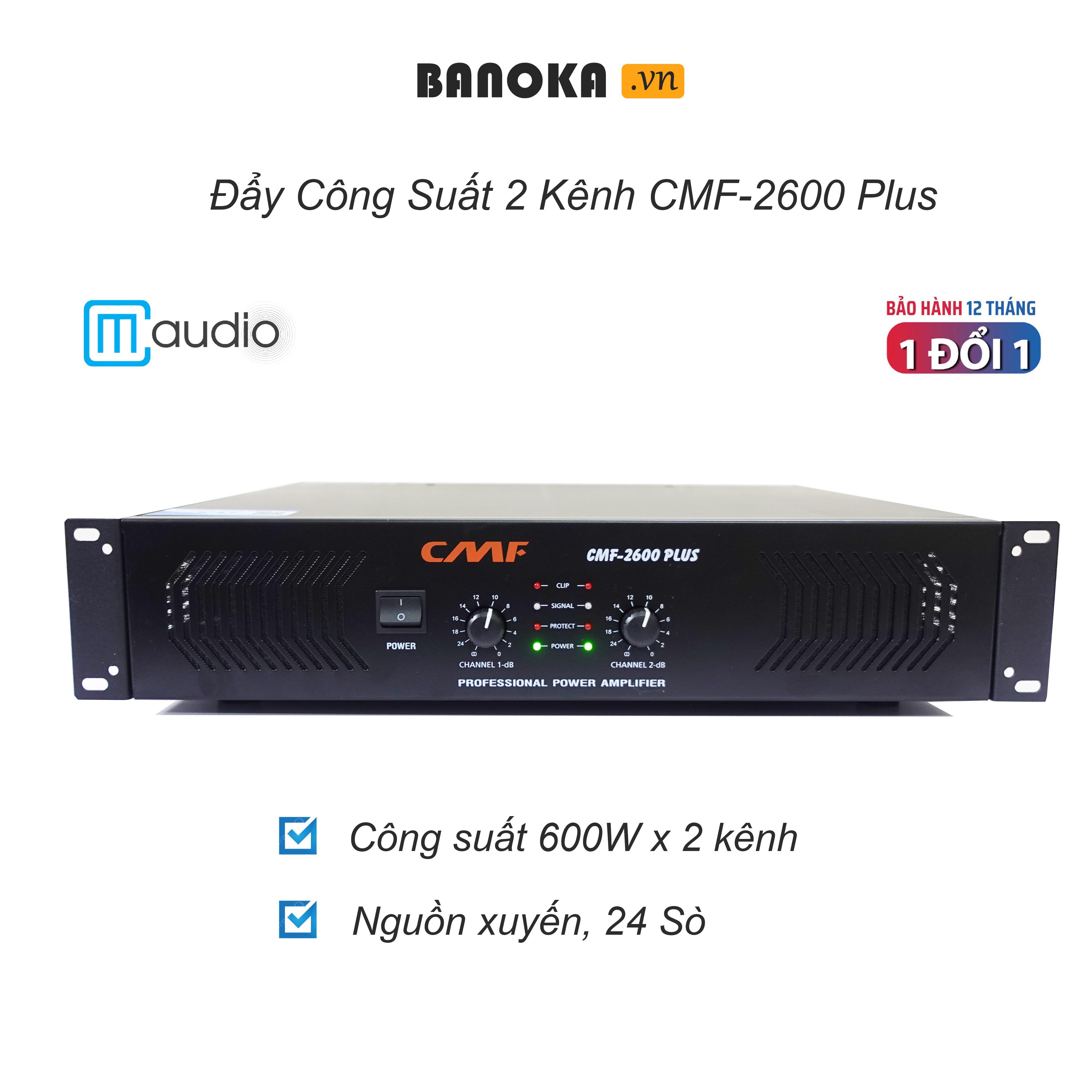 Cục Đẩy Công Suất CMF 2600 Plus 24 Sò 600W X 2 Kênh (New 2023- Nguồn xuyến)